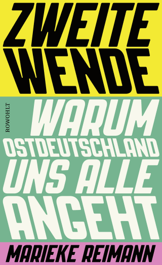 Buchcover von Zweite Wende: Warum Ostdeutschland uns alle angeht