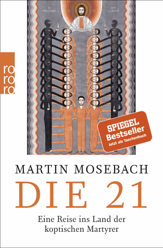 Buchcover von Die 21: Eine Reise ins Land der koptischen Martyrer