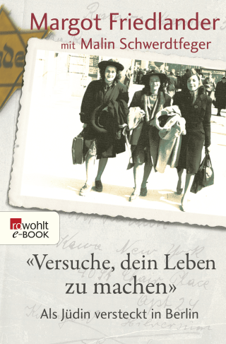Buchcover von "Versuche, dein Leben zu machen": Als Jüdin versteckt in Berlin