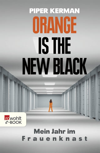 Buchcover von Orange Is the New Black: Mein Jahr im Frauenknast