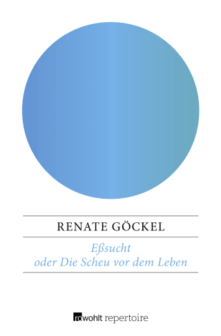 Buchcover von Eßsucht oder Die Scheu vor dem Leben: Eine exemplarische Therapie