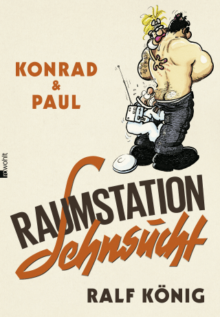 KONRAD & PAUL: A SPACESHIP NAMED DESIRE