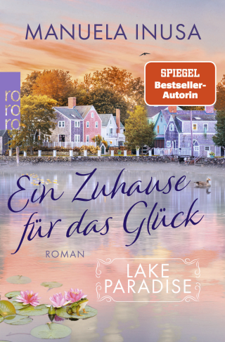 LAKE PARADISE: Where Happiness Finds a Home (Vol. I)