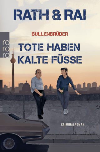 Bullenbrüder: Tote haben kalte Füße
