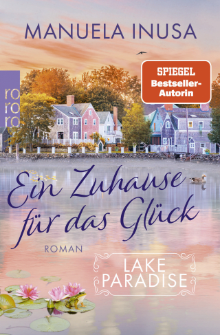 Lake Paradise – Ein Zuhause für das Glück