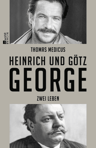 HEINRICH AND GÖTZ GEORGE – TWO LIVES
