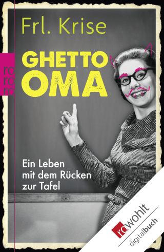 Buchcover von Ghetto-Oma: Ein Leben mit dem Rücken zur Tafel