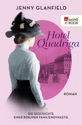 Buchcover von Hotel Quadriga: Die Geschichte einer Berliner Familiendynastie