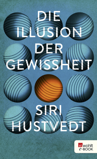 Die Illusion der Gewissheit