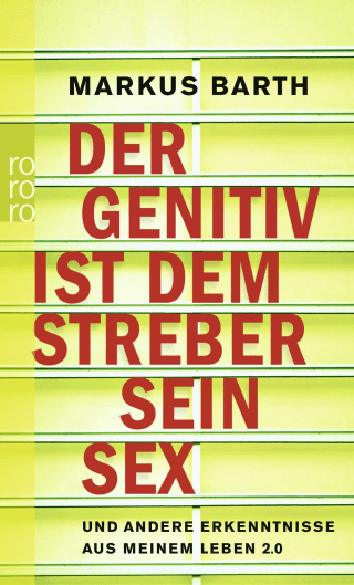 Der Genitiv ist dem Streber sein Sex