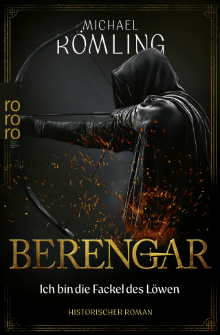 Berengar: Ich bin die Fackel des Löwen