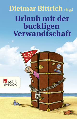 Urlaub mit der buckligen Verwandtschaft