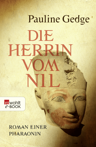 Buchcover von Die Herrin vom Nil: Roman einer Pharaonin