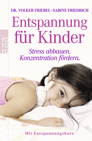Buchcover von Entspannung für Kinder: Stress abbauen - Konzentration fördern (mit Entspannungskurs)