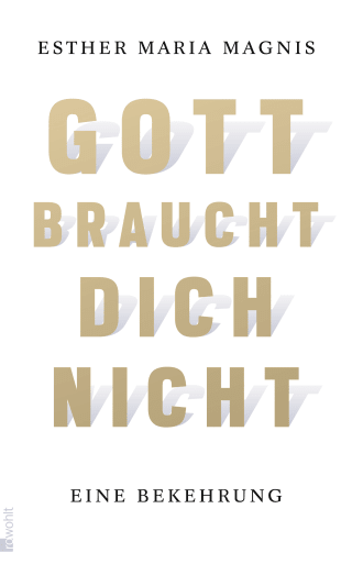 Buchcover von GOD DOES NOT NEED YOU: Eine Bekehrung