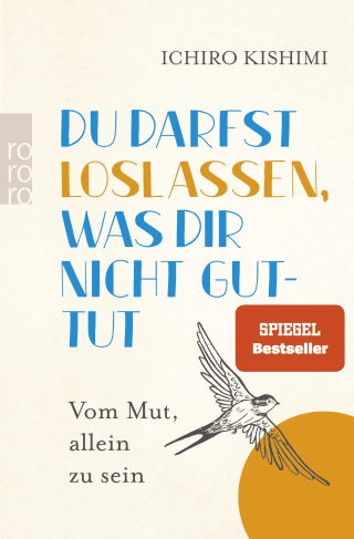Buchcover von Du darfst loslassen, was dir nicht guttut: Vom Mut, allein zu sein