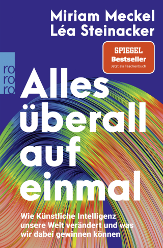 Buchcover von Alles überall auf einmal: Wie Künstliche Intelligenz unsere Welt verändert und was wir dabei gewinnen können
