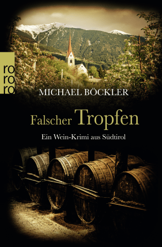 Buchcover von Falscher Tropfen: Ein Wein-Krimi aus Südtirol