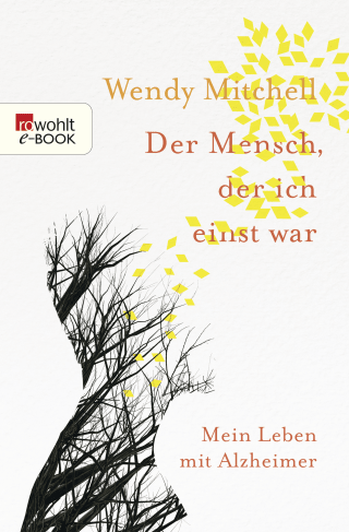 Buchcover von Der Mensch, der ich einst war: Mein Leben mit Alzheimer