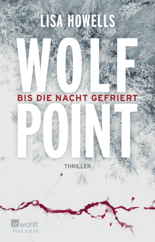 Buchcover von Wolf Point: Bis die Nacht gefriert