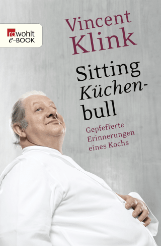 Buchcover von Sitting Küchenbull: Gepfefferte Erinnerungen eines Kochs