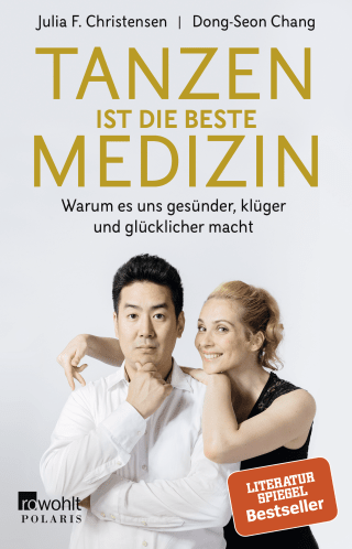 Buchcover von DANCE IS THE BEST MEDICINE!: Warum es uns gesünder, klüger und glücklicher macht