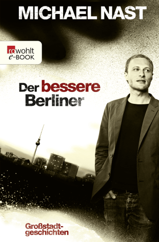 Buchcover von Der bessere Berliner: Großstadtgeschichten