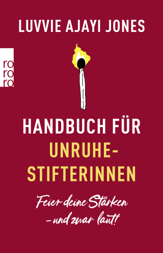 Buchcover von Handbuch für Unruhestifterinnen: Feier deine Stärken – und zwar laut!