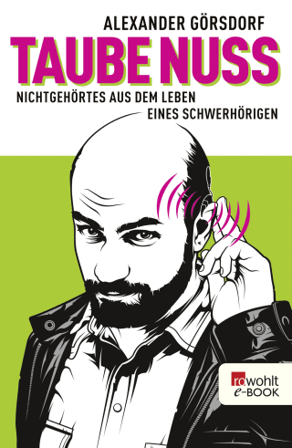 Buchcover von Taube Nuss: Nichtgehörtes aus dem Leben eines Schwerhörigen
