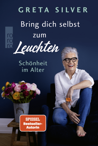 Buchcover von Bring dich selbst zum Leuchten: Schönheit im Alter