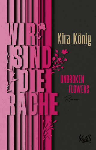 Buchcover von Unbroken Flowers − Wir sind die Rache