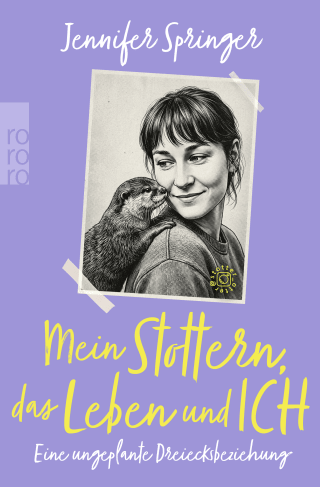 Mein Stottern, das Leben und ich