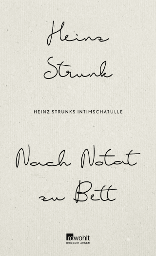 Buchcover von Nach Notat zu Bett: Heinz Strunks Intimschatulle