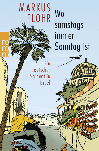 Buchcover von Wo samstags immer Sonntag ist: Ein deutscher Student in Israel