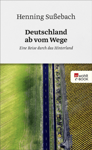 Buchcover von Deutschland ab vom Wege: Eine Reise durch das Hinterland
