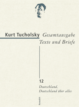 Buchcover von Gesamtausgabe Texte und Briefe 12: Deutschland, Deutschland über alles