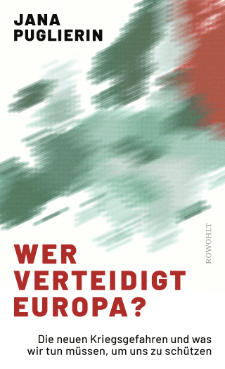 Buchcover von Wer verteidigt Europa?: Die neuen Kriegsgefahren und was wir tun müssen, um uns zu schützen