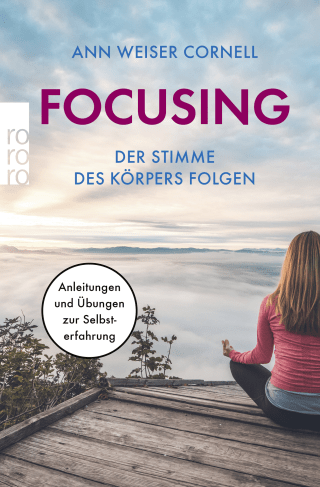 Focusing - Der Stimme des Körpers folgen