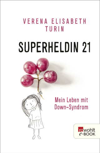 Buchcover von Superheldin 21: Mein Leben mit Down-Syndrom