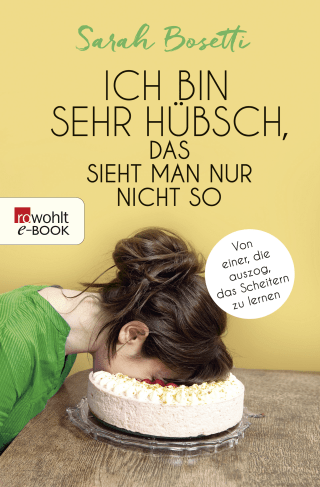 Ich bin sehr hübsch, das sieht man nur nicht so