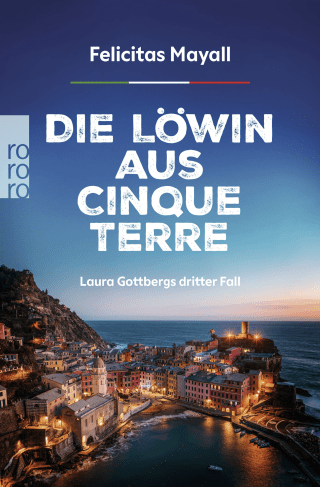Buchcover von Die Löwin aus Cinque Terre: Laura Gottbergs dritter Fall