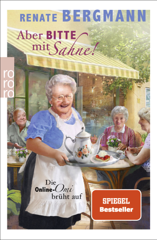 Buchcover von Aber bitte mit Sahne!: Die Online-Omi brüht auf