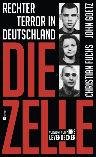 Buchcover von Die Zelle: Rechter Terror in Deutschland