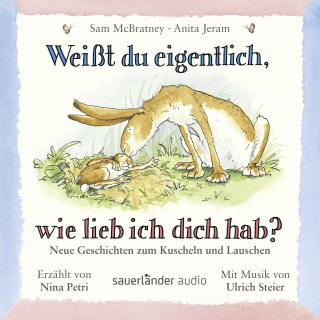 Cover Download Weißt du eigentlich, wie lieb ich dich hab? - Neue Geschichten zum Kuscheln und Lauschen