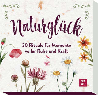 Cover Download Naturglück - 30 Rituale für Momente voller Ruhe und Kraft