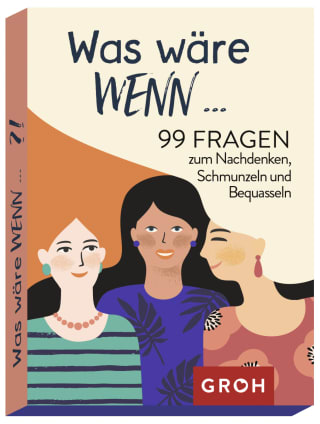 Cover Download Was wäre wenn ...?! 99 Fragen zum Nachdenken, Schmunzeln und Bequasseln