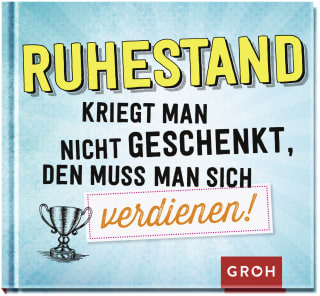 Cover Download Ruhestand kriegt man nicht geschenkt, den muss man sich verdienen!