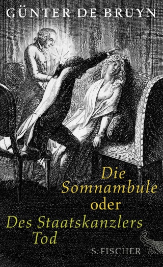 Die Somnambule oder Des Staatskanzlers Tod