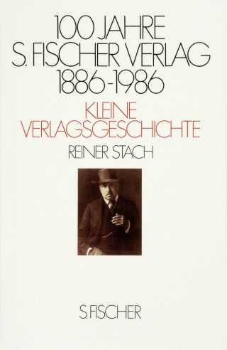 100 Jahre S. Fischer Verlag 1886-1986 Kleine Verlagsgeschichte