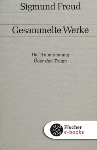 Die Traumdeutung / Über den Traum